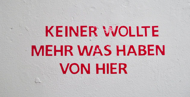 Keiner wollte mehr was haben von hier